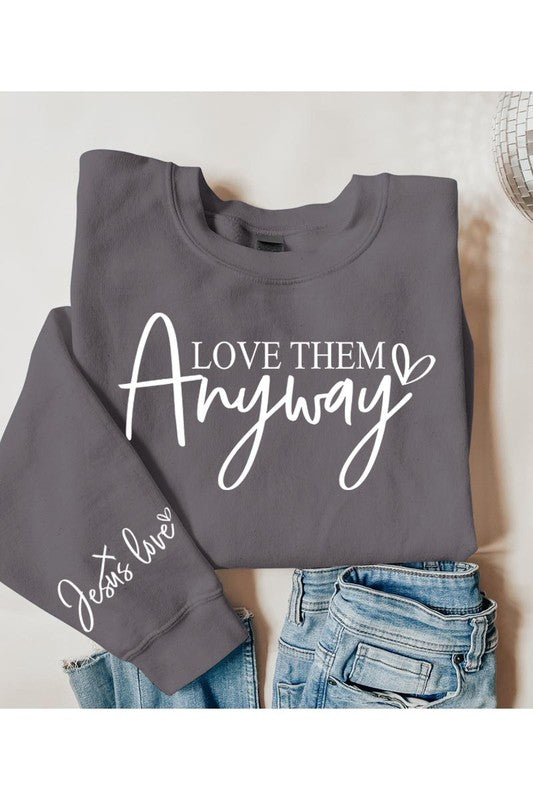 Love Them Christian Graphic Fleece Sweatshirts