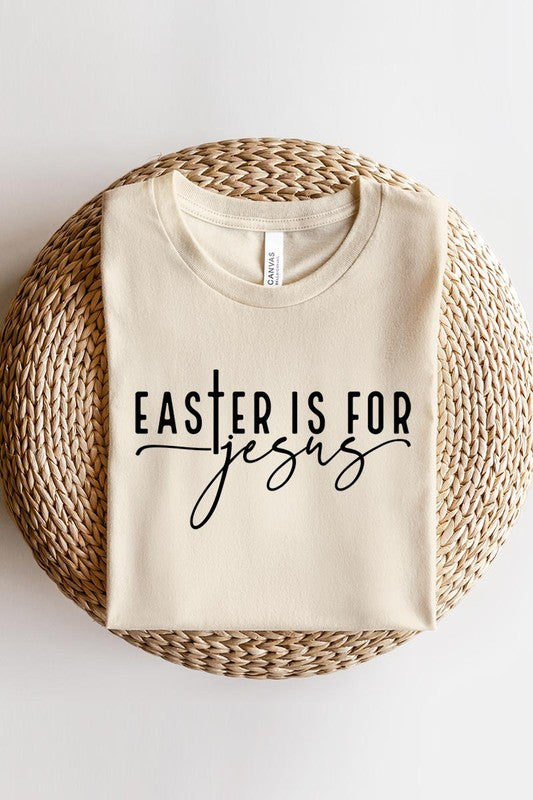 Easter Is For Jesus Christian Graphic T Shirts.